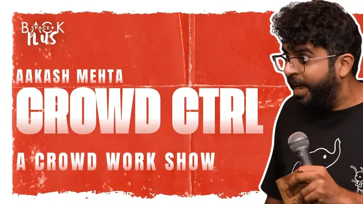 Crowd Ctrl ft. Aakash Mehta poster