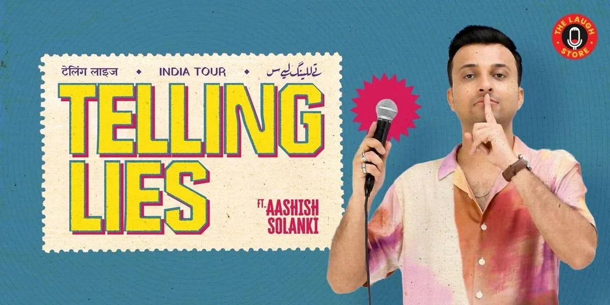 Telling Lies: A Standup Solo by Aashish Solanki