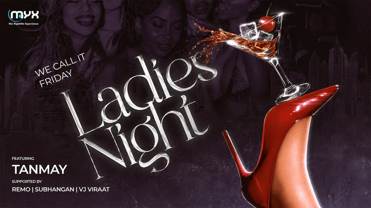 We Call It Friday - Ladies Night at Myx