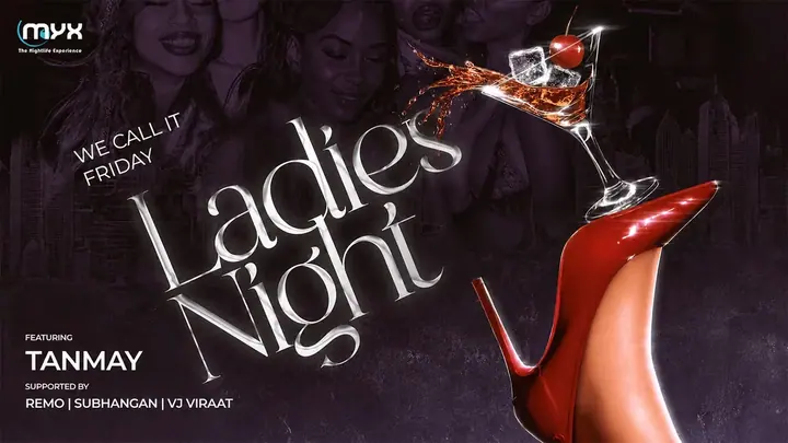 We Call It Friday - Ladies Night at Myx poster